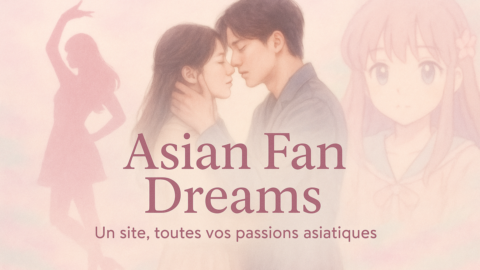 Tu peux aussi terminer ton site avec une image regroupant des éléments de la culture asiatique pop :
– une silhouette K-pop,
– un couple K-drama,
– un personnage d’anime en arrière-plan flou,
– et un logo “Asian Fan Dreams” avec une phrase du style :

"Un site, toutes vos passions asiatiques."
   fait le avec des couleur rose et pastel, l'écriture doit etre sentrer au milieux pour qu'on puisse le voir en entiers